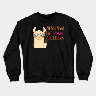 All You Need Is Love And Llamas Crewneck Sweatshirt